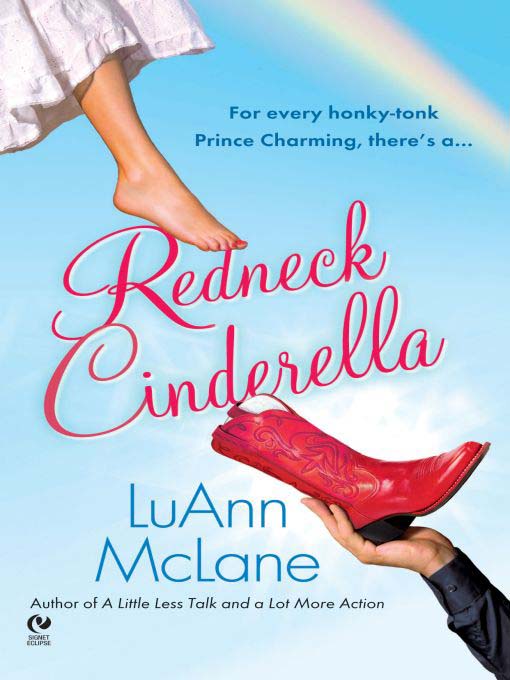 Title details for Redneck Cinderella by LuAnn McLane - Available